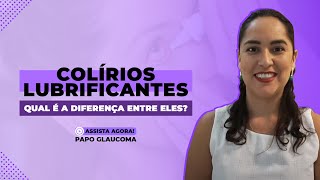 Colírios lubrificantes qual é a diferença entre eles [upl. by Anirbac260]