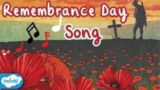 Remembrance Day Song  Twinkl Original Songs You Need to Sing in the Classroom [upl. by Kavita]