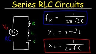 Series RLC Circuits Resonant Frequency Inductive Reactance amp Capacitive Reactance  AC Circuits [upl. by Amalita]