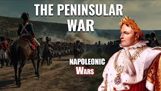 The Peninsular War Napoleons Stubborn Struggle in Spain  Napoleonic Wars  Documentary [upl. by Lhary]