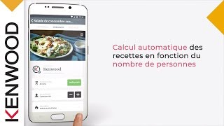 Découvrez l’Application Kenwood World pour robot kCook Multi Smart [upl. by Cynar66]