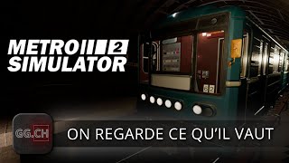 Metro Simulator 2  FR  First Look  Un simu de métro abordable et sympathique [upl. by Persian88]