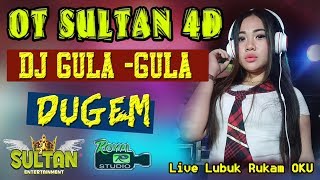 DJ GULA GULA ❗  OT SULTAN LUBUK RUKAM OKU [upl. by Lectra]