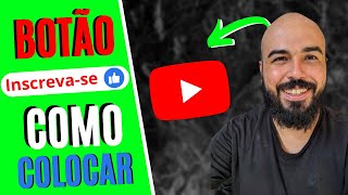 COMO COLOCAR BOTÃO DE INSCREVASE E LIKE NOS SEUS VIDEOS DO YOUTUBE E COMO CRIAR O SEU  FÁCIL [upl. by Limay405]