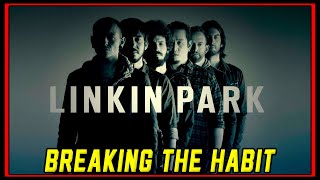 LINKIN PARK  BREAKING THE HABIT  LEGENDA  TRADUÇÃO LYRICS [upl. by Orestes]