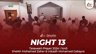 Night 13  Taraweeh Prayer 2024 I 1445  Sheikh Mohamed Zaher amp Ustadh Mohamed Gabyre [upl. by Naillig199]