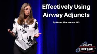 Effectively Using Airway Adjuncts  The Advanced EM Boot Camp [upl. by Haerr59]