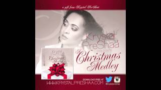 Christmas Medley  Krystal PreShaá [upl. by Fishback]