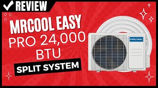 MrCool Easy Pro 24000 BTU Split System Review [upl. by Laraine]