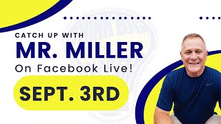 Facebook Live with Mr Miller September 3rd 2024 [upl. by Harpole]