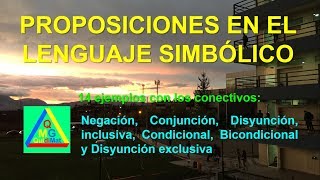 DEL LENGUAJE ESCRITO AL LENGUAJE SIMBÓLICO  PROPOSICIONES LÓGICAS  MATEMÁTICA [upl. by Prem]