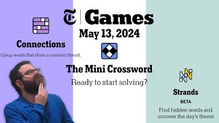 NYT Connections Mini Crossword and Strands  May 13 2024 [upl. by Fanni]