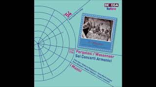 Van Wassenaer 6 Concerti Armonici formerly attributed to Pergolesi  Ayo Michelucci I Musici [upl. by Atnohsal]