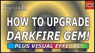 Infinity Blade 3 HOW TO UPGRADE DARKFIRE GEM [upl. by Haorbed]