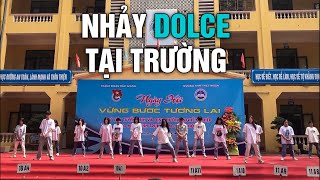 Khi thầy cô cho phép quẩy Dolce [upl. by Upali413]