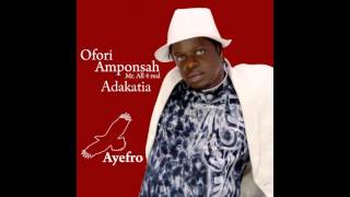 Ofori Amponsah  Adakatia [upl. by Karrah]