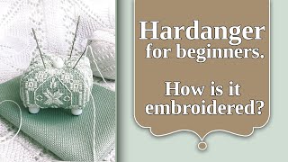 Hardanger for beginners How is it embroidered [upl. by Edgard]