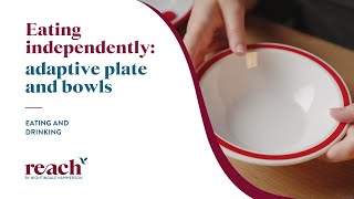 Eating independently  adaptive plates and bowls [upl. by Nilrem]