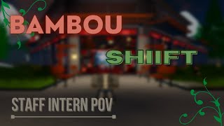 Bambou Shift  Staff Intern POV 1 [upl. by Agni]