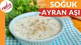 İÇİNİZİ FERAHLATACAK 👌 SOĞUK AYRAN AŞI ÇORBASI TARİFİ [upl. by Louisa100]