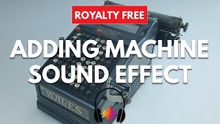 Adding Machine Sound Effect [upl. by Yuma]