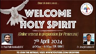 LIVE Retreat in Preparation for Pentecost 7 April 2024 Divine UK [upl. by Apfel]