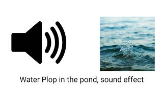 Water Plop in the pond sound effect music [upl. by Yeta]