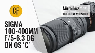 Sigma 100400mm DG DN OS C new version for mirrorless cameras lens review Fullframe amp APSC [upl. by Tilda]