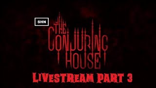 The Conjuring House  Livestream No Commentary First Playthrough Part 3 [upl. by Ossy124]