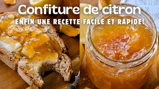 Confiture de citron facile et rapide enfin [upl. by Yedrahs]