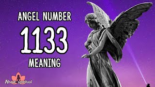 Angel Number 1133 Meaning And Significance [upl. by Airasor834]