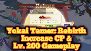 Yokai Tamer Rebirth to Increase CP Lv 200 Gameplay Part 2 AndroidiPhone Game [upl. by Gibrian253]