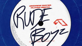 Andrew Bayer amp Oliver Smith  Rude Boyz [upl. by Beore]