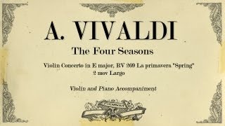 AVivaldi Violin Concerto in E major The Four Seasons Spring  2 mov Largo  Piano Accompaniment [upl. by Leva583]