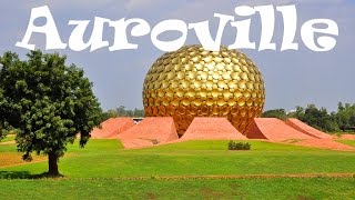 A Day in Auroville India City of the Future [upl. by Imotas]