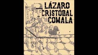 Lázaro Cristóbal Comala  1 No me da la gana ser feliz [upl. by Roselle]