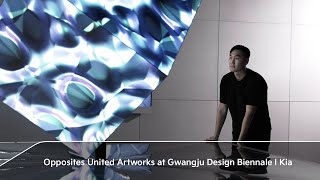 Opposites United Artworks at Gwangju Design Biennale l Kia [upl. by Felty]