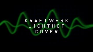 Kraftwerk  Lichthof Cover [upl. by Salomo]