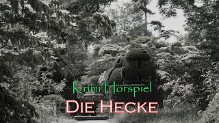 Die Hecke  Krimi Hörspiel [upl. by Talanta]