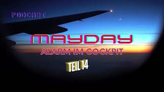 Mayday  Alarm im Cockpit  Teil 14  Podcast doku [upl. by Dorelle844]