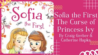 🦋 Sofia the First The Curse of Princess Ivy 🦋 Disney Stories for Kids Read Aloud  READ ALONG VIDEO [upl. by Inihor]