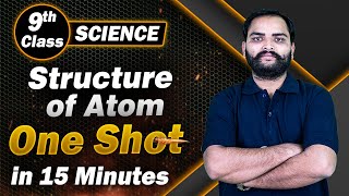 Class 9 Structure of Atom in One Shot Revision in 15 Min  Class 9 Science [upl. by Lazos]