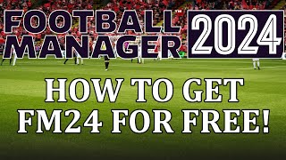 How to get Football Manager 2024 for Free  Get FM24 [upl. by Schatz]