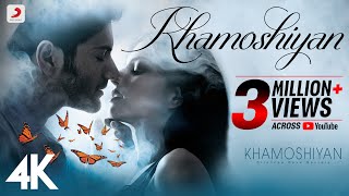 Khamoshiyan Title Track  Arijit Singh  Ali Fazal Sapna Pabbi Gurmeet Choudhary  4K [upl. by Neehcas339]