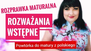 Rozprawka maturalna rozważania wstępne Powtórka do matury z polskiego [upl. by Shapiro]