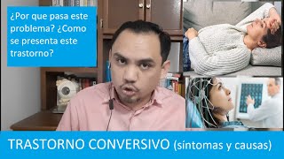 Trastorno Conversivo ¿Hay ceguera psicológica ¿Convulsiones o parálisis de origen mental [upl. by Jessalyn]