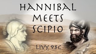 Conversation between Hannibal and Scipio before The Battle of Zama 202 BC  As told by Livy [upl. by Annaxor]