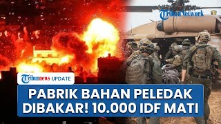 Rangkuman IsraelHamas Pabrik Bahan Peledak Dibakar 10000 IDF Disebut Tewas Zionis Mulai Siaga [upl. by Amikay]