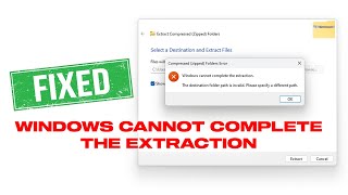 Fix Windows Cannot Complete The Extraction  Compressed Zipped Folders Error [upl. by Nodnarb]