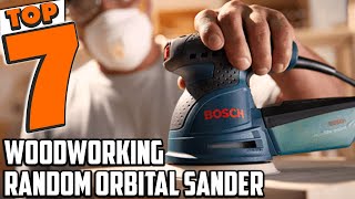 7 Best Random Orbital Sanders for Smooth Woodworking in 2024 [upl. by Ecela]